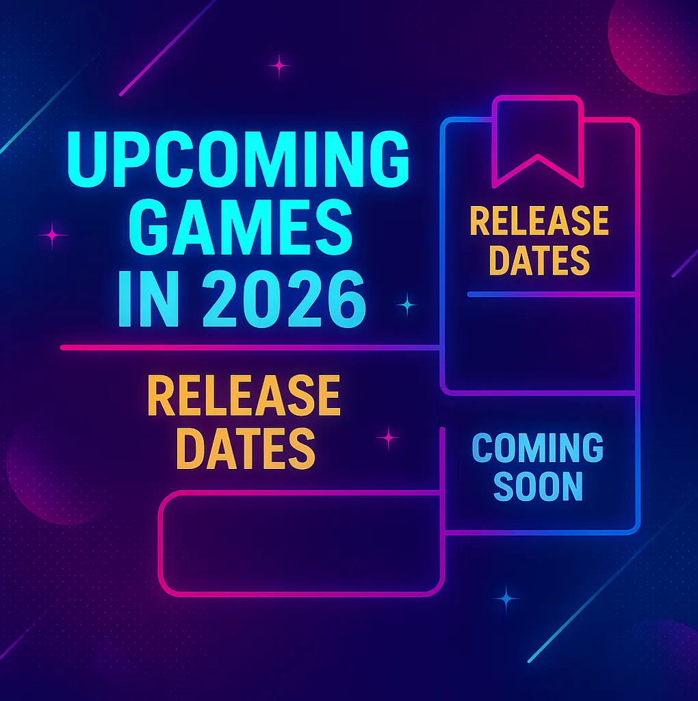 Neon-themed infographic layout for upcoming games in 2026 featuring glowing blue and pink gradient design elements, sections labeled release dates and coming soon on a futuristic gaming background.